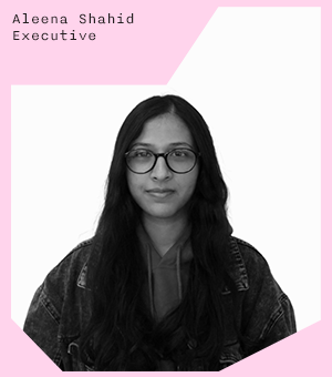 Aleena Shahid, Executive